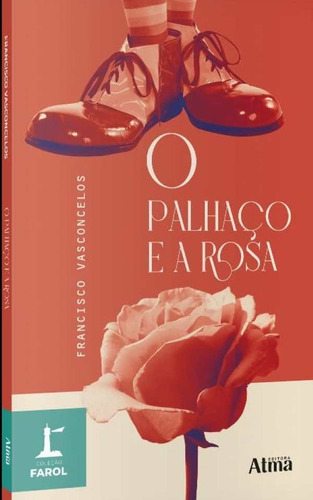 Coleção Farol - O Palhaço E A Rosa