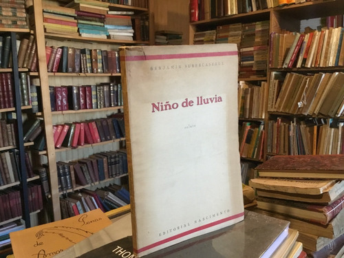 Benjamín Subercaseaux Niño De Lluvia Relato 1ra Edición 1938