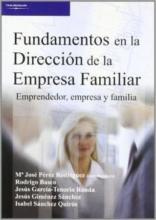 Fundamentosenladireccióndelaempresafamiliar : Emprendedor, E