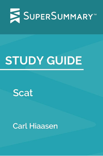Libro:  Study Guide: Scat By Carl Hiaasen (supersummary)