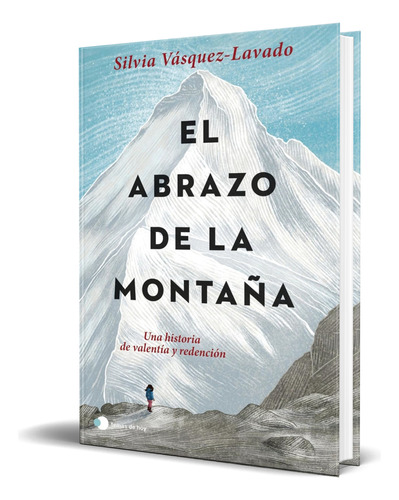 Libro El Abrazo De La Montaña [ Silvia Vásquez ] Original