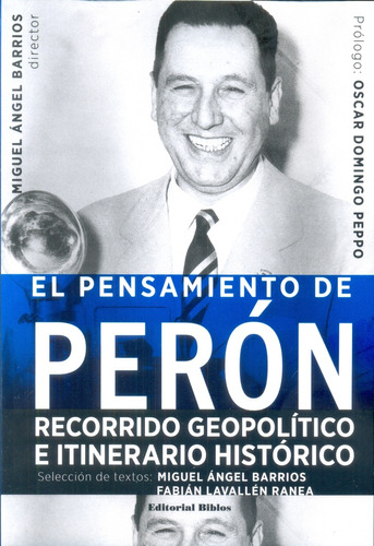 Pensamiento De Peron, El - Miguel Angel Barrios