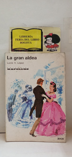 La Gran Aldea - Lucio López - Kapelusz - Novela - 1965