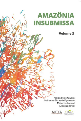 Amazônia Insubmissa