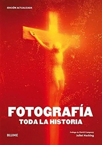 Libro Fotografía. Toda La Historia (2023)