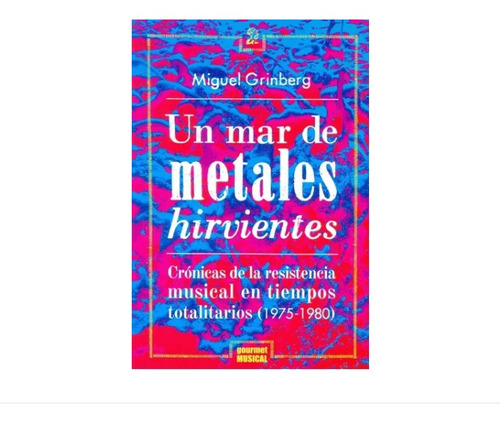 Libro Un Mar De Metales Hirvientes M Grinbreg Gourmet