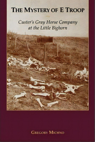 The Mystery Of E Troop, De Gregory Michno. Editorial Mountain Press Publishing Company, Tapa Blanda En Inglés