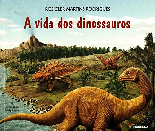 Libro Vida Dos Dinossauros A 03 Ed De Rodrigues Rosicler Mar