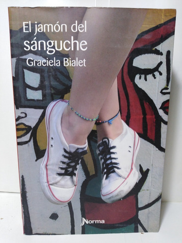 El Jamon Del Sanguche - Graciela Bialet