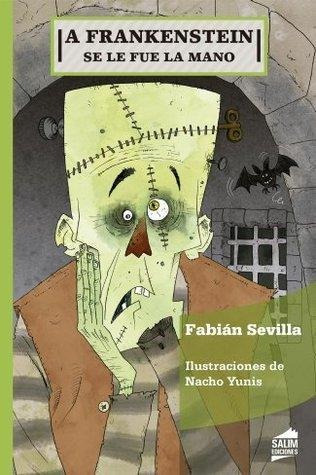 A Frankenstein Se Le Fue La Mano - Sevilla - Salim