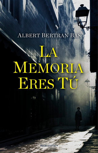 La memoria eres tÃÂº, de Bertran Bas, Albert. Roca Editorial, tapa dura en español