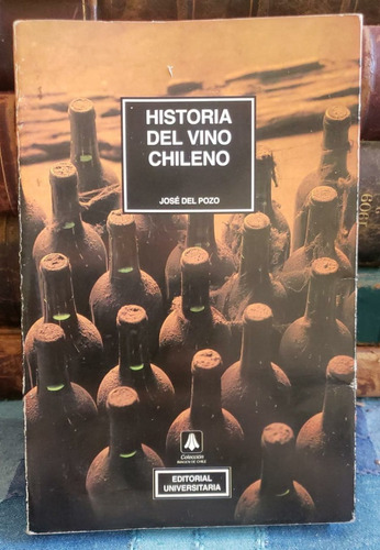 Historia Del Vino Chileno - José Del Pozo