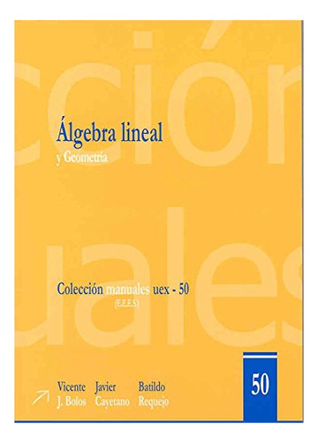 Libro Algebra Lineal Y Geometria De Bolos Lacave Vicent