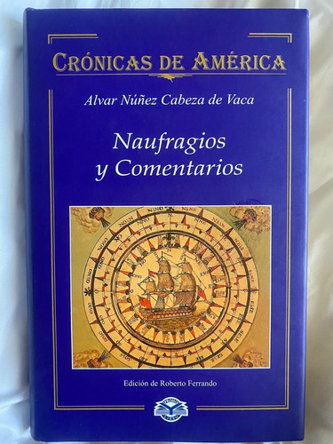 Naufragios Y Comentarios Alvar Núñez Cabeza De Vaca (Usado)