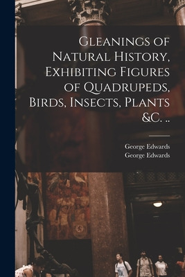 Libro Gleanings Of Natural History, Exhibiting Figures Of...