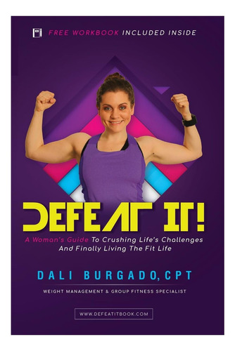 Libro: Defeat It!: A Womans Guide To Crushing Lifes Challe