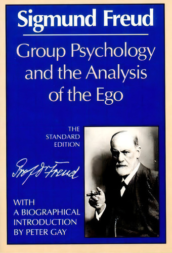Group Psychology And The Analysis Of The Ego, De James Strachey., Vol. 1. Editorial Ww Norton Co, Tapa Blanda, Edición The Standard Edition En Inglés