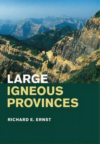 Large Igneous Provinces, De Richard E. Ernst. Editorial Cambridge University Press, Tapa Blanda En Inglés