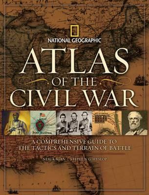 Atlas Of The Civil War : A Complete Guide To The Tactics ...