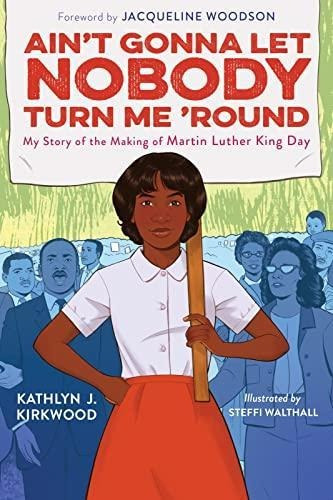 Ain't Gonna Let Nobody Turn Me 'round: My Story Of The Makin