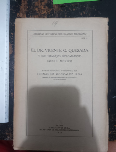 El Dr, Vicente G. Quesada Y Sus Trabajos Diplomáticos Sobméx