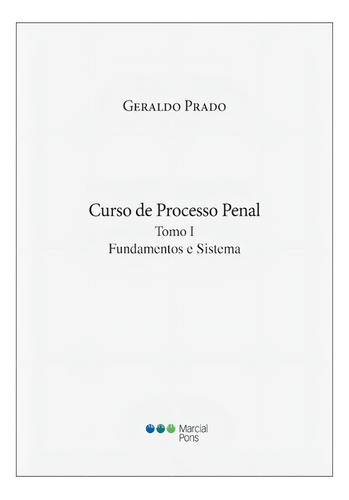 Curso De Processo Penal - Tomo I - 2024, De Prado, Geraldo. Editorial Marcial Pons - Brasil**, Capa Mole, Edição 2024-04-10 00:00:00 Em Português