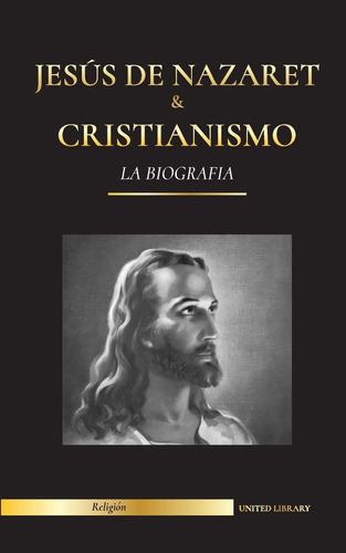 Libro Jesús Nazaret & Cristianismo: La Biografía - La Vid