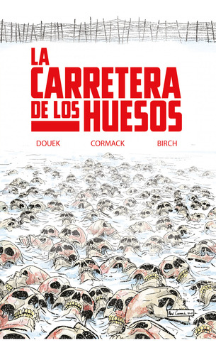 La Carretera De Los Huesos - Douek, Rich