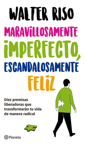 Libro Maravillosamente Imperfecto, Escandalosamente Feliz - Walter Riso - Planeta