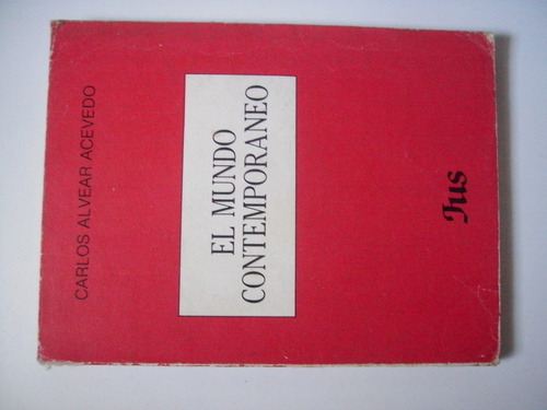 El Mundo Contemporáneo - Carlos Alvear Acevedo 1989