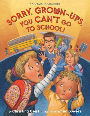 Libro Sorry, Grown-ups, You Can't Go To School! - Christi...