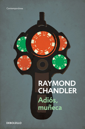 ADIÓS, MUÑECA, de Chandler, Raymond. Serie Contemporánea Editorial Debolsillo, tapa blanda en español, 2014