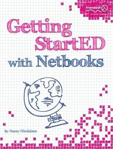 Getting Started With Netbooks, De Nancy Nicolaisen. Editorial Springer-verlag Berlin And Heidelberg Gmbh & Co. Kg, Tapa Blanda En Inglés