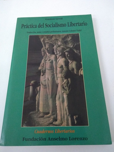 Práctica Del Socialismo Libertario - Gaston Leval