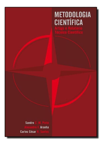 Metodologia Científica Artigo E Relatório Técnico Cientí, De Sandro C. M. Pinto. Editora All Print Editora, Capa Mole Em Português