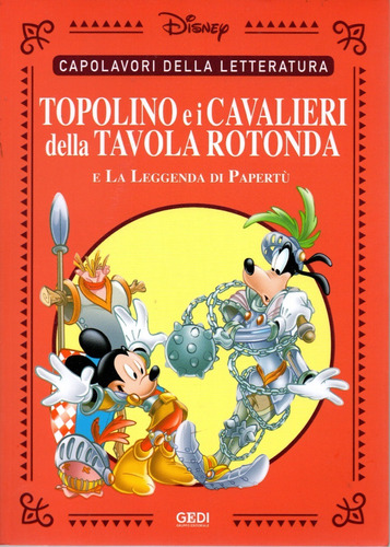 Capolavori Della Letteratura Disney N° 20 - Topolino E I Cavalieri Della Tavola Rotonda E La Leggenda Di Papertù - 194 Páginas Em Italiano - Editora Gedi - 2020 - Bonellihq Cx114