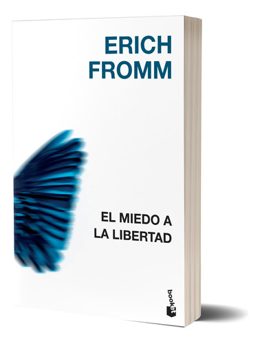 El Miedo A La Libertad De Erich Fromm - Booket