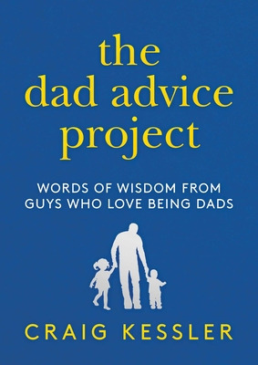 Libro The Dad Advice Project: Words Of Wisdom From Guys W...