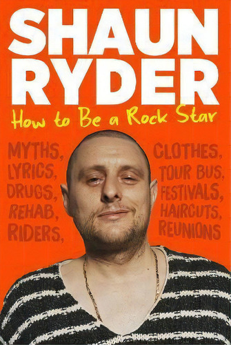 How To Be A Rock Star, De Shaun Ryder. Editorial Atlantic Books, Tapa Dura En Inglés