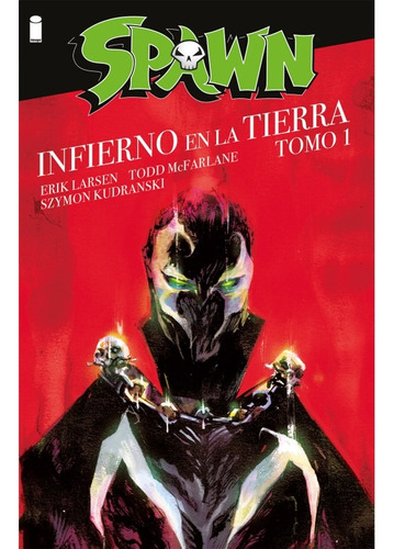 Spawn Infierno En La Tierra Tomo 1 Kamite