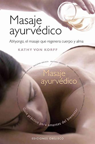 Libro Masaje Ayurvedico Abhayanga El Masaje Que Regenera Cue