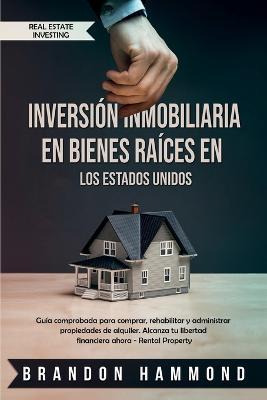 Libro Inversion Inmobiliaria En Bienes Raices En Los Esta...