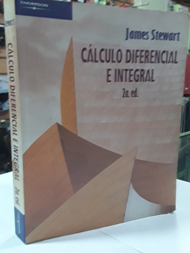 Cálculo Diferencial E Integral James Stewart 2 Edición (Usado)