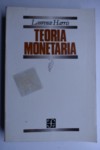 Teoría Monetaria Laurence Harris                        C222