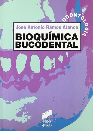 Bioquímica Bucodental (sin Coleccion) / Jose Antonio Ramos A