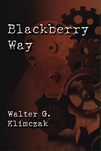 Blackberry Way, De Klimczak, Walter. Editorial Autumn Harbor Pr, Tapa Blanda En Inglés