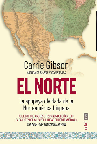 Libro: El Norte: La Epopeya Olvidada De La Norteamérica Hisp