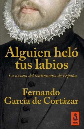 Libro: Alguien Helo Tus Labios. Garcia, Fernando. Kailas