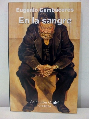 En La Sangre, De Eugenio Cambaceres. Editorial Gradifco En Español