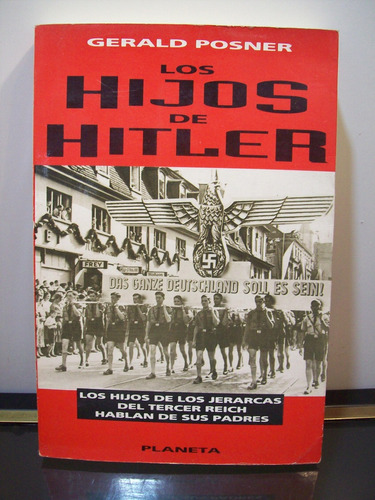 Adp Los Hijos De Hitler Gerald Posner / Ed Planeta 1992 Bsas
